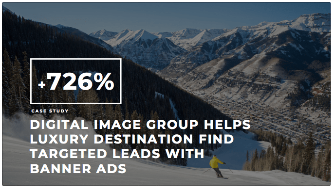 Digital Image Group Helps Luxury Destination Find Targeted Leads with Banner Ads